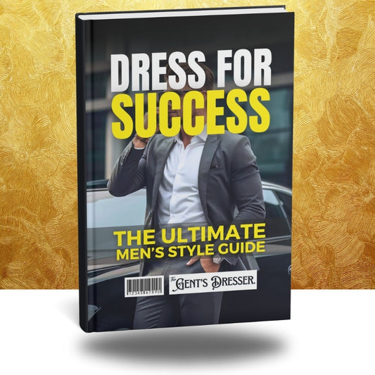 Dress For Success: Ultimate Men's Guides